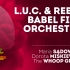 L.U.C. & Rebel Babel Film Orchestra